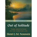 Out of Solitude: Three Meditations on the Christian Life