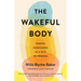 The Wakeful Body: Somatic Mindfulness as a Path to Freedom