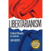 Libertarianism: A Political Philosophy for Tomorrow