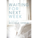 Waiting for Next Week