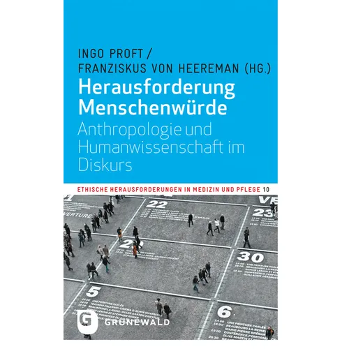 Herausforderung Menschenwurde: Anthropologie Und Humanwissenschaft Im Diskurs