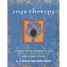 Yoga Therapy: A Guide to the Therapeutic Use of Yoga and Ayurveda for Health and Fitness