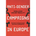 Anti-Gender Campaigns in Europe: Mobilizing Against Equality