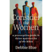 Consider the Women: A Provocative Guide to Three Matriarchs of the Bible
