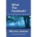 What The Facebook?: Posts from the Edge of Christendom