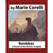 Barabbas, A Dream of the World's Tragedy (1893), by Marie Corelli