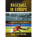 Baseball in Europe: A Country by Country History, 2d ed.