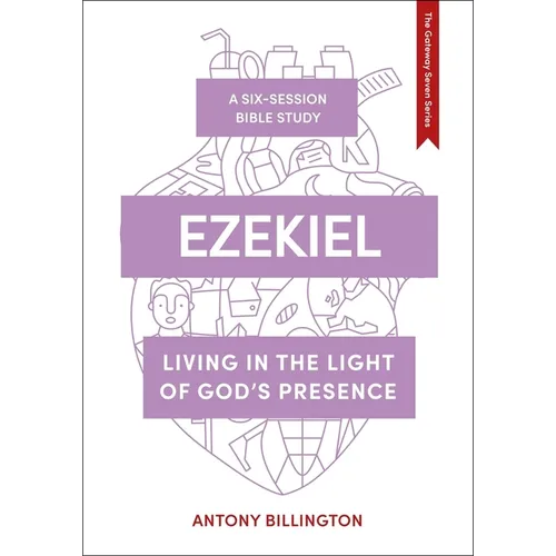 Ezekiel: Living in the Light of God's Presence