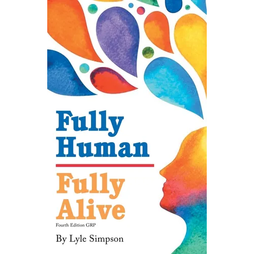 Fully Human / Fully Alive: A Human Model