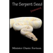 The Serpent Seed: Debunked