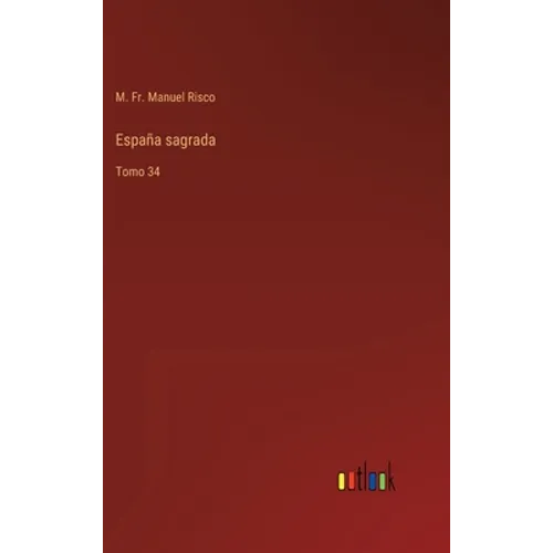 España sagrada: Tomo 34