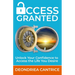Access Granted: Unlock Your Confidence to Access the Life You Desire