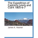 The Expedition of Captains Lewis and Clark 1805-6-7