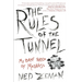 The Rules of the Tunnel: My Brief Period of Madness