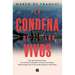 La Condena de Los Vivos / The Condemnation of the Living