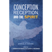 Conception, Reception, and the Spirit: Essays in Honor of Andrew T. Lincoln