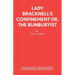 Lady Bracknell's Confinement or, The Bunburyist