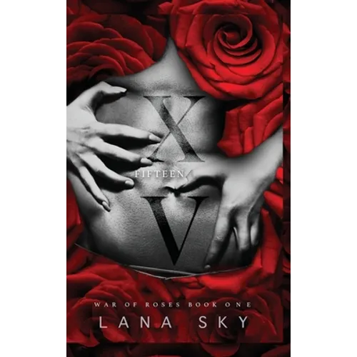 XV (Fifteen): A Dark Mafia Romance: War of Roses Universe