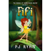 Fifi: A funny chapter book for kids ages 9-12 (The Fairies of Sunflower Grove 1)