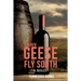 When Geese Fly South