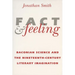 Fact and Feeling: Baconian Science and the Nineteenth-Century Literary Imagination