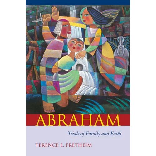 Abraham: Trials of Family and Faith