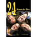 24 Hours to Live: Finding meaning by examining life