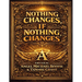 Nothing Changes, If Nothing Changes: Choosing Yourself, One Day at a Time