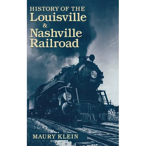 History of the Louisville & Nashville Railroad