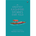 The Greatest Kashmiri Stories Ever Told