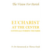 Eucharist at the Center: Continually Forming the Parish