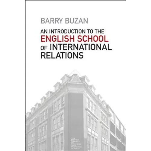 An Introduction to the English School of International Relations: The Societal Approach
