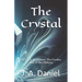 The Crystal: Parts 1-3: An Instant, The Exodus, Rise of the Ekklesia