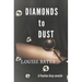 Diamonds to Dust