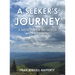 A Seeker's Journey: A Memoir of Musings and Meaning