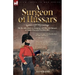 A Surgeon of Hussars: The Recollections of a Surgeon with the 15th Hussars at Quatre Bras and Waterloo,1815