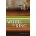 Whirl Is King: Poems from a Life List