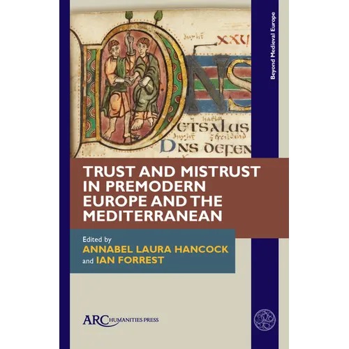 Trust and Mistrust in Premodern Europe and the Mediterranean