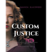 Custom Justice