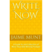 Write Now: A Guide To and Collection of More Than 600 Writing Prompts