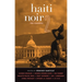 Haiti Noir 2: The Classics