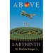 Above The Labyrinth: 2nd Edition
