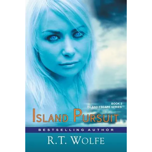 Island Pursuit (The Island Escape Series, Book 2): Romantic Suspense