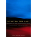 Burying the Past: Making Peace and Doing Justice After Civil Conflict