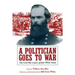 A Politician Goes to War: The Civil War Letters of John White Geary