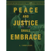Peace and Justice Shall Embrace: Toward Restorative Justice...a Prisoner's Perspective
