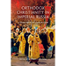Orthodox Christianity in Imperial Russia: A Source Book on Lived Religion