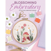 Blossoming Embroidery: 15 Fun Floral Embroidery Designs