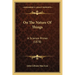 On The Nature Of Things: A Science Primer (1878)