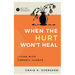 When the Hurt Won't Heal: Living with Chronic Illness